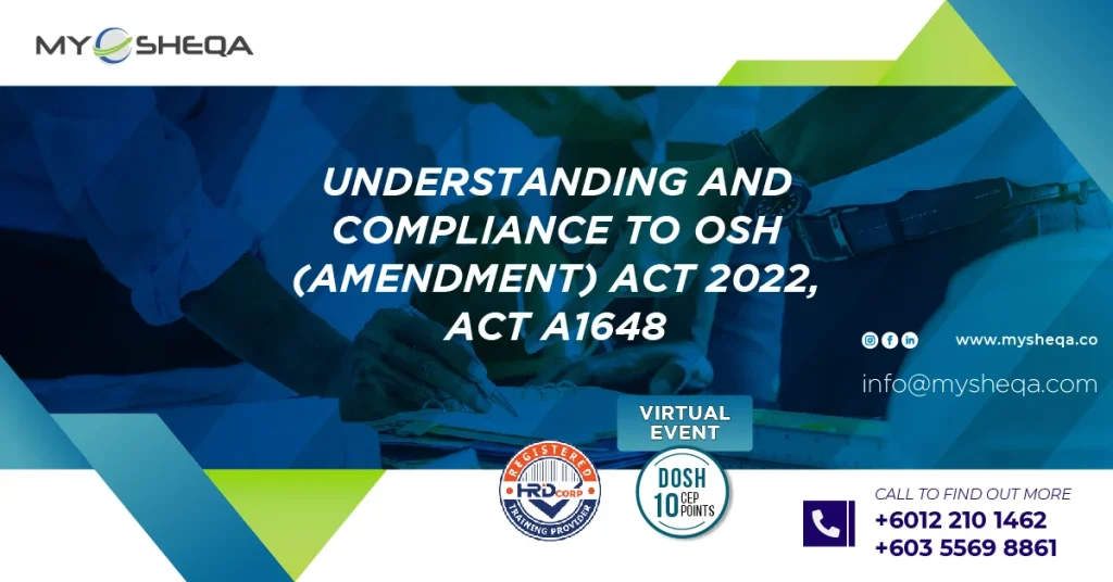 Understanding and compliance to osh (amendment) act 2022, act a1648