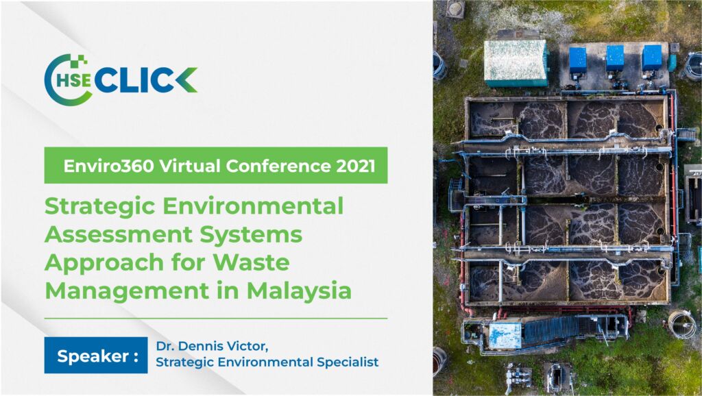 Strategic environmental assessment systems approach for waste management in malaysiastrategic environmental assessment systems approach for waste management in malaysia