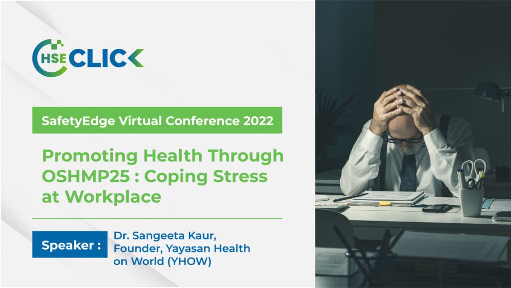 Promoting health through oshmp25 : coping stress at workplace