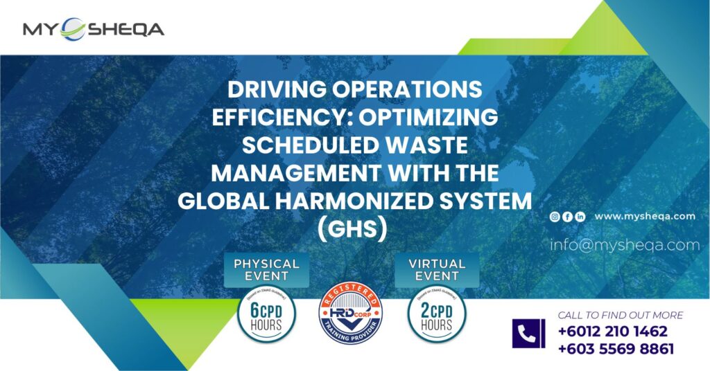 Driving operations efficiency optimizing scheduled waste management with the global harmonized system ghs