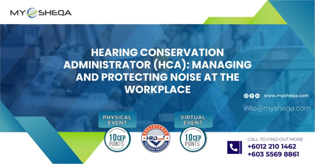 Hearing conservation administrator hca managing and protecting noise at the workplace